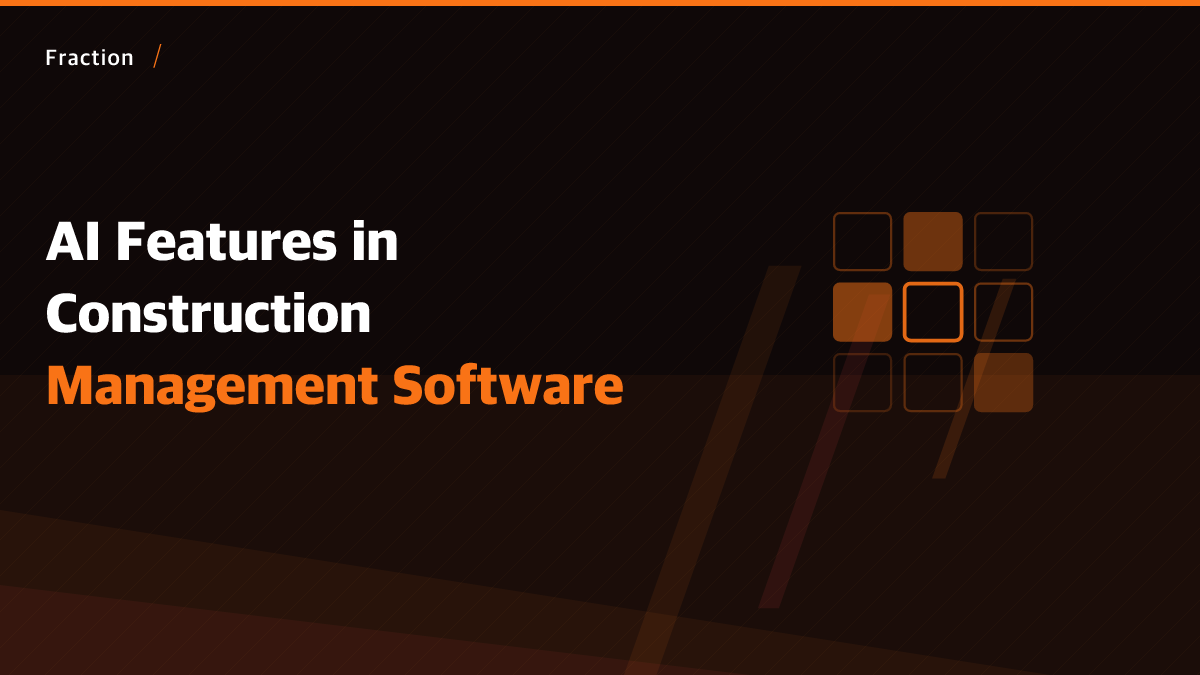Branded hero image: AI Features in Construction Management Software, bold orange slash composition on dark background with Fraction wordmark