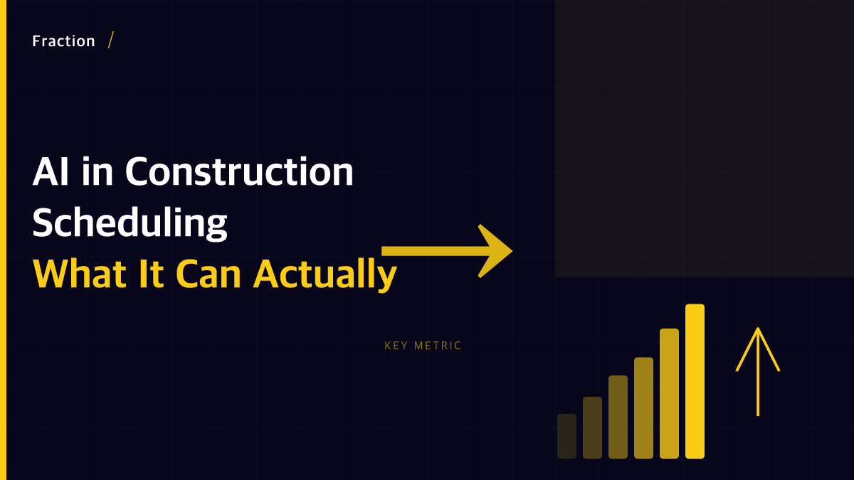 Branded hero image: AI in Construction Scheduling, bold amber metric composition on dark background with Fraction wordmark