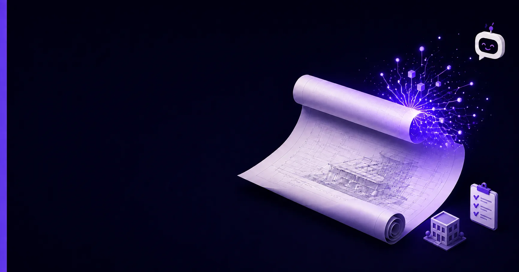 3D illustration on a dark background showing an unfurling architectural blueprint of a building whose end dissolves into a burst of purple neural-network sparkles, alongside a small chatbot speech icon, a building icon, and a checklist clipboard — representing generative AI turning construction documents into structured output